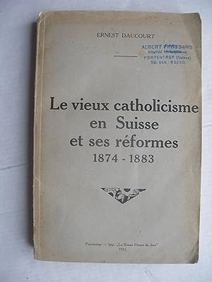 Image du vendeur pour Le vieux catholicisme en Suisse et ses rformes 1874-1883 mis en vente par La Bouquinerie des Antres