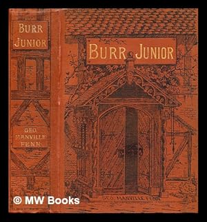 Immagine del venditore per Burr junior: his struggles and studies at old Browne's school / by G. Manville Fenn. venduto da MW Books