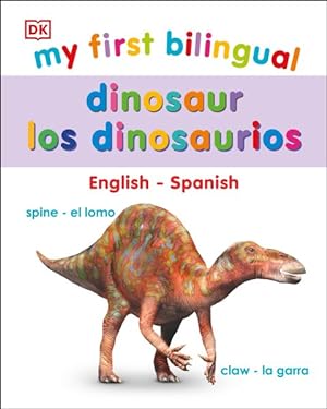 Seller image for My First Bilingual Dinosaurs / los dinosaurio -Language: spanish for sale by GreatBookPrices
