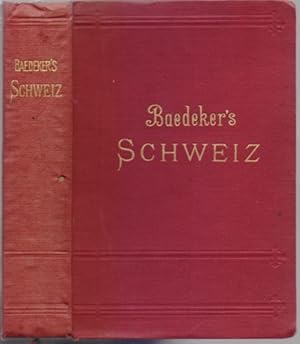 Die Schweiz nebst den angrenzenden Teilen von Oberitalien, Savoyen und Tirol. Handbuch für Reisen...