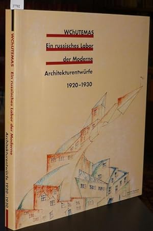 WChUTEMAS. Ein russisches Labor der Moderne. Architekturentwürfe 1920-1930. Ausstellungskatalog B...