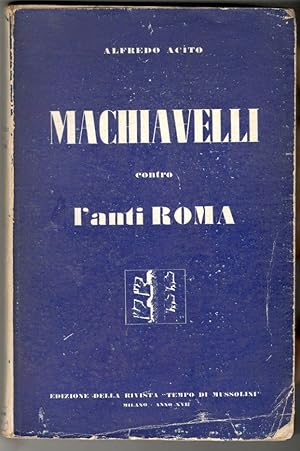 Imagen del vendedor de Machiavelli contro l'anti Roma a la venta por Libreria antiquaria Atlantis (ALAI-ILAB)