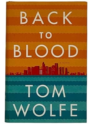 Imagen del vendedor de Back to Blood: A Novel a la venta por Yesterday's Muse, ABAA, ILAB, IOBA