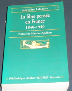 Bild des Verkufers fr La Libre Pense en France 1848-1940 zum Verkauf von Librairie Sedon