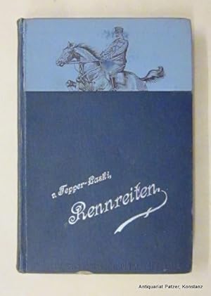 Rennreiten. Praktische Winke für Rennreiter und Manager. Berlin, Parey, 1897. Mit Titelbild 16 Ta...