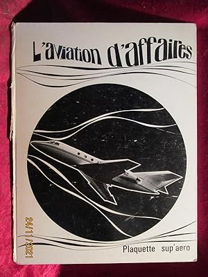 Image du vendeur pour PLAQUETTE SUP'AERO - L'AVIATION d'AFFAIRES mis en vente par LA FRANCE GALANTE