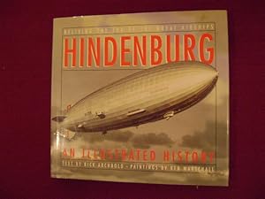 Seller image for Hindenburg. Reliving the Era of the Great Airships. An Illustrated History. for sale by BookMine