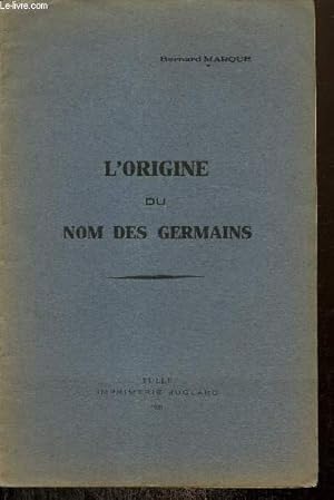 Imagen del vendedor de L'origine du nom des Germains a la venta por Le-Livre