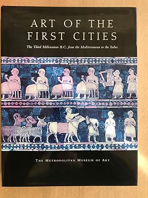 Seller image for Art of the first cities; the third millennium B.C. from the Mediterranean to the Indus for sale by BIBLIOPE by Calvello Books