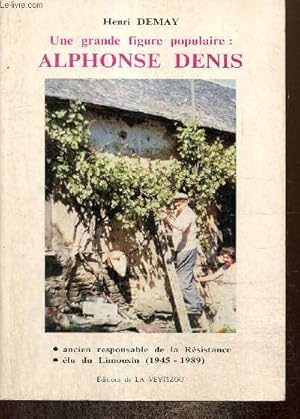 Bild des Verkufers fr Une grande figure populaire : Alphonse Denis zum Verkauf von Le-Livre