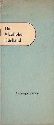The Alcoholic Husband, A Message to Wives (25M1055)