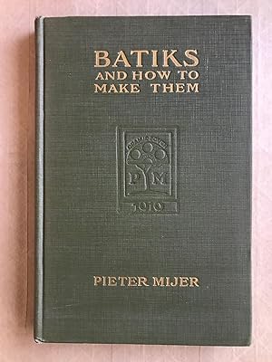 Bild des Verkufers fr Batiks, and How to Make Them zum Verkauf von BIBLIOPE by Calvello Books