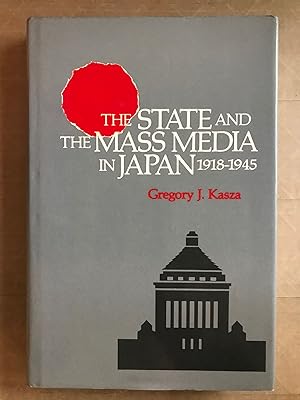 Imagen del vendedor de The state and the mass media in Japan, 1918-1945 a la venta por BIBLIOPE by Calvello Books