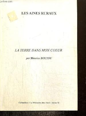 Immagine del venditore per La Terre dans mon coeur (Collection "Les Ans Ruraux", tome I) venduto da Le-Livre