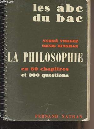 Bild des Verkufers fr La philosophie en 60 chapitres et 300 questions - "Les abc du bac" Classes de terminales. zum Verkauf von Le-Livre