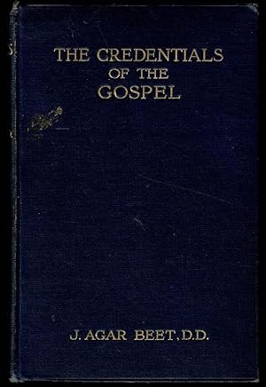 Image du vendeur pour The Credentials of the Gospel: A Statement of the Reason of the Christian Hope, being the Nineteenth Fernley Lecture mis en vente par Lazy Letters Books