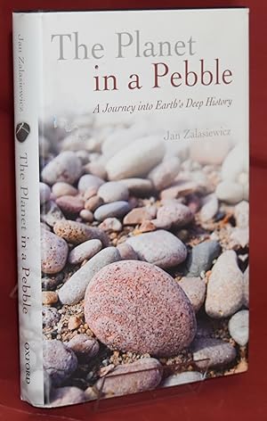 The Planet in a Pebble: A Journey into Earth's Deep History. First Printing. Signed By Author