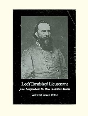 Immagine del venditore per Civil War, The Confederacy, Lee's Tarnished Lieutenant, James Longstreet & his Place in Southern History, American History. Confederacy. Book Published in 1997 by the University of Georgia Press, 8th Printing Paperback Format. venduto da Brothertown Books