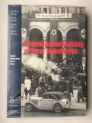 Bild des Verkufers fr Kommunalverwaltung unterm Hakenkreuz. Berlin-Wilmersdorf 1933-1945 zum Verkauf von Bildungsbuch