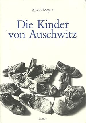 Die Kinder von Auschwitz.