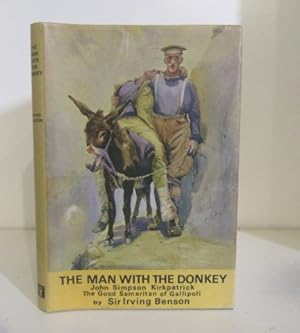 The Man with the Donkey: John Simpson Kirkpatrick, the Good Samaritan of Gallipoli