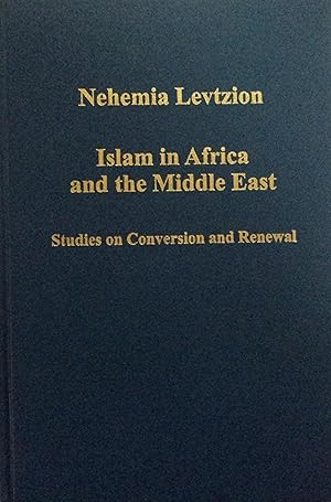 Immagine del venditore per Islam in Africa and the Middle East: Studies on Conversion and Renewal (Variorum Collected Studies, CS844) venduto da School Haus Books