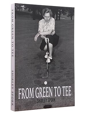 Imagen del vendedor de From Green to Tee a la venta por Bowman Books