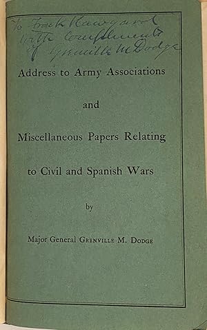 Bild des Verkufers fr Address to Army Associations and Miscellaneous Papers Relating to Civil and Spanish Wars (SIGNED) zum Verkauf von Carpe Diem Fine Books, ABAA