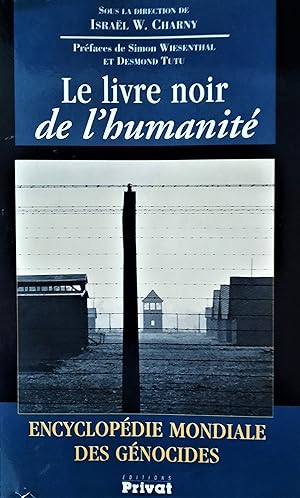 Image du vendeur pour Le livre noir de l'humanit. Encyclopdie mondiale des gnocides mis en vente par Librairie La fort des Livres