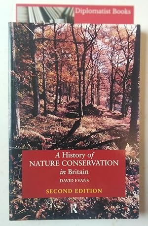 Seller image for A History of Nature Conservation in Britain for sale by Diplomatist Books