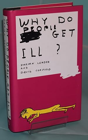 Imagen del vendedor de Why Do People Get Ill?: Exploring the Mind-Body Connection a la venta por Libris Books