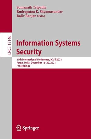 Bild des Verkufers fr Information Systems Security : 17th International Conference, ICISS 2021, Patna, India, December 1620, 2021, Proceedings zum Verkauf von AHA-BUCH GmbH