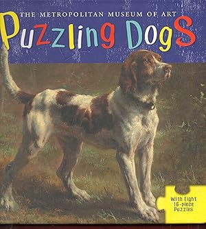 Bild des Verkufers fr The Metropolitan Museum Of Art: Puzzling Dogs zum Verkauf von Warren Hahn