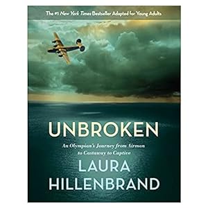 Seller image for Unbroken (The Young Adult Adaptation): An Olympians Journey from Airman to Castaway to Captive (Hardcover) for sale by InventoryMasters