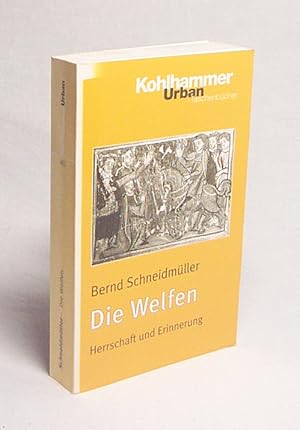 Bild des Verkufers fr Die Welfen : Herrschaft und Erinnerung (819 - 1252) / Bernd Schneidmller zum Verkauf von Versandantiquariat Buchegger