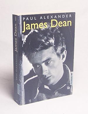 Bild des Verkufers fr James Dean / Paul Alexander. Aus dem Amerikan. von Helmut Dierlamm zum Verkauf von Versandantiquariat Buchegger