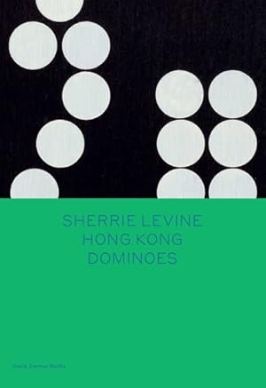 Image du vendeur pour Sherrie Levine : Hong Kong Dominoes mis en vente par GreatBookPrices