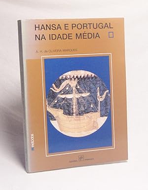 Seller image for Hansa e Portugal na idade mdia / A. H. de Oliveira Marques for sale by Versandantiquariat Buchegger