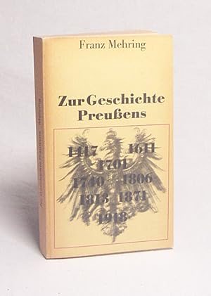 Bild des Verkufers fr Zur Geschichte Preussens : [e. Ausw.] / Franz Mehring zum Verkauf von Versandantiquariat Buchegger