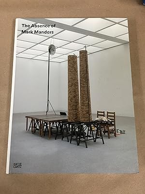 Seller image for The Absence of Mark Manders for sale by Aeon Bookstore