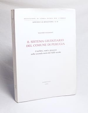 Image du vendeur pour Il sistema giudiziario del comune di Perugia : conflitti, reati e processi nella seconda met del XIII secolo / Massimo Vallerani mis en vente par Versandantiquariat Buchegger