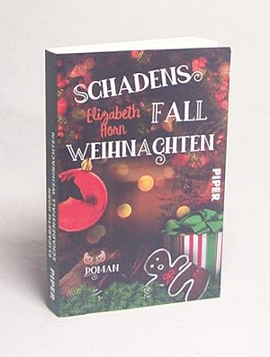Imagen del vendedor de Schadensfall Weihnachten : Roman / Elizabeth Horn a la venta por Versandantiquariat Buchegger