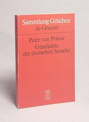 Bild des Verkufers fr Geschichte der deutschen Sprache : erweiterte Neubearbeitung der frheren Darstellung von Hans Sperber / von Peter von Polenz zum Verkauf von Versandantiquariat Buchegger