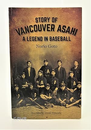 Story of Vancouver Asahi: A Legend in Baseball