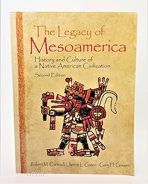 Immagine del venditore per The Legacy of Mesoamerica: History and Culture of a Native American Civilization - Second Edition venduto da Post Horizon Booksellers