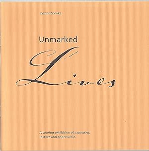 Unmarked Lives A touring exhibition of tapestries, textiles and paperworks