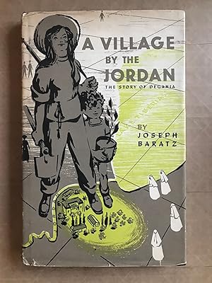 A village by the Jordan; the story of Degania