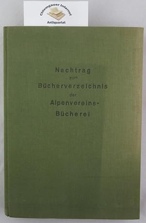 Nachtrag ( bis 1930) zum Bücherverzeichnis der Alpenvereinsbücherei mit Verfasser- und Bergnamen-...