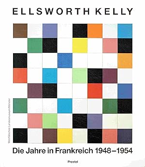 Seller image for Ellsworth Kelly. Die Jahre in Frankreich 1948-1954. for sale by Antiquariat Bernhardt