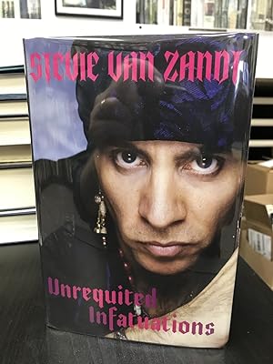 Seller image for Unrequited Infatuations: Odyssey of a Rock and Roll Consigliere (A Cautionary Tale) for sale by THE PRINTED GARDEN, ABA, MPIBA